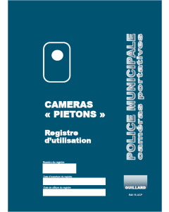 Registre d'utilisation des caméras piétons - 48 pages