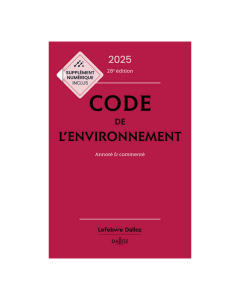 Code de l'environnement 2025- Annoté & commenté - 28 ème édition