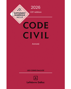 Code Civil Dalloz - Édition 2026