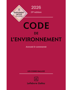 Code de l'environnement 2025- Annoté & commenté - 28 ème édition