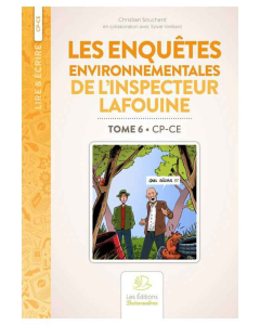 Les enquêtes environnementales de l'inspecteur lafouine volume 6