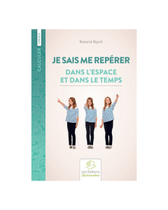 je sais me repérer dans l'espace et le temps